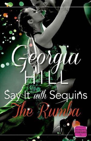 [Say it With Sequins 01] • Say It With Sequins · the Rumba · HarperImpulse Contemporary Romance Novella